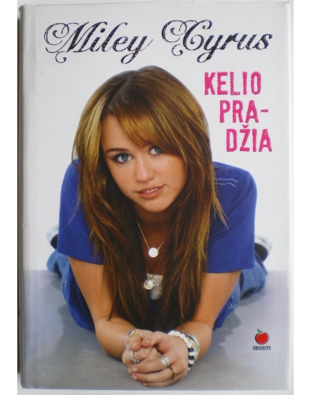 Kelio pradžia - Cyrus Miley / kartu su Hilary Liftin