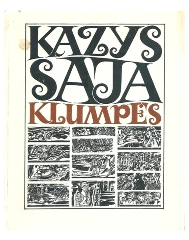 Klumpės. Apsakymų rinktinė - Saja Kazys