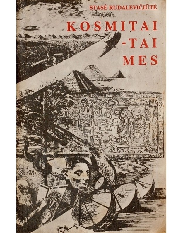 Kosmitai - tai mes - Rudalevičiūtė Stasė
