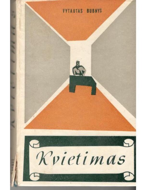Kvietimas. Romanas - Bubnys Vytautas 