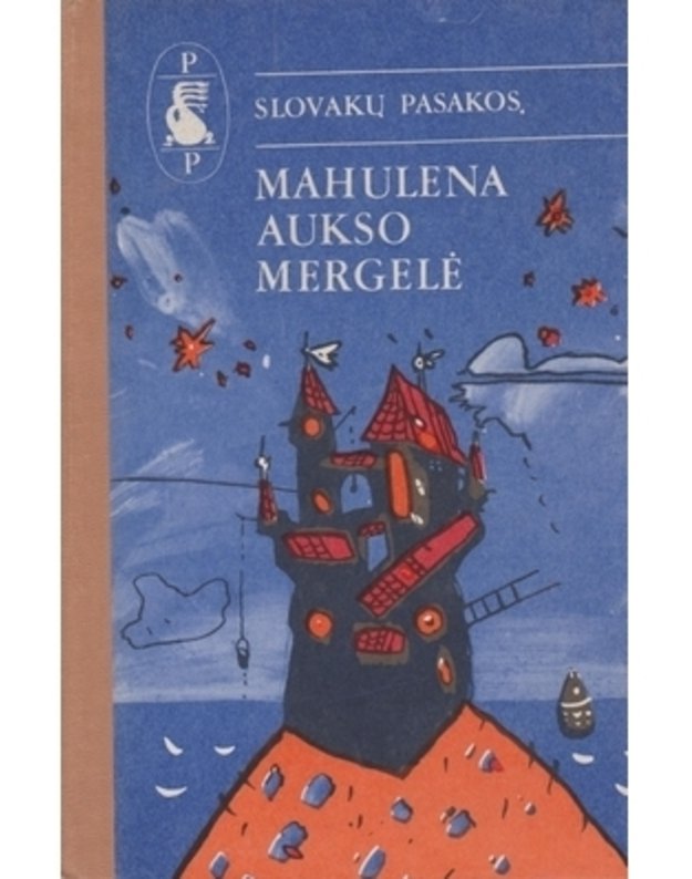 Mahulena Aukso mergelė / Pasaulio pasakos - Slovakų pasakos