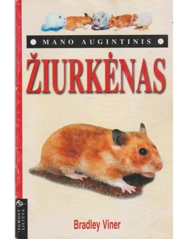 Mano augintinis. Žiurkėnas - Viner Bradley