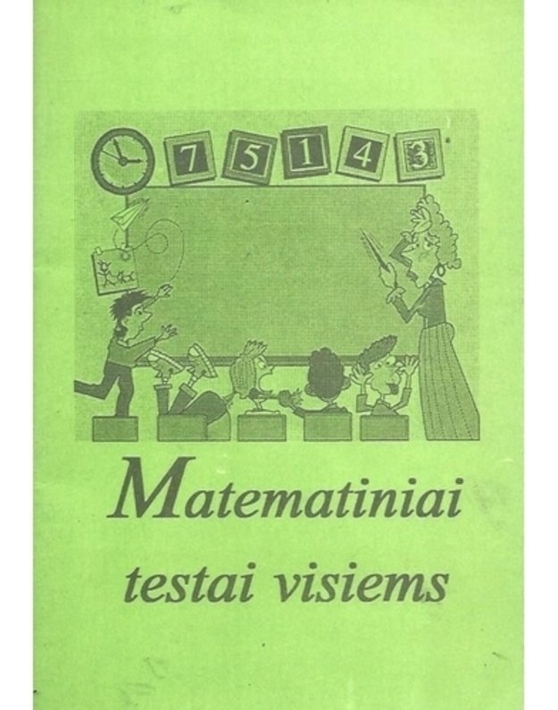 Matematiniai testai visiems - parengė Vidmantas Jurgaitis