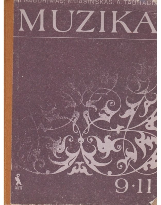 Muzika / Vadovėlis IX - XI klasei - J. Gaudrimas, K. Jasinskas, A. Tauragis
