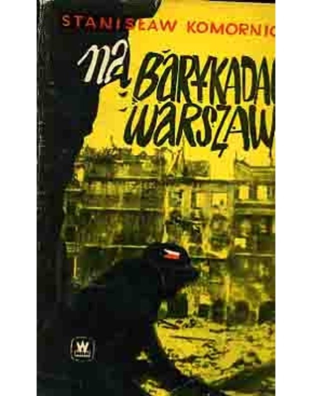 Na barykadach Warszawy  - Komornicki Stanisław