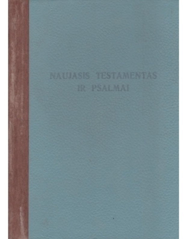 Naujasis testamentas ir psalmai - Lithuanian New Testament and Psalms