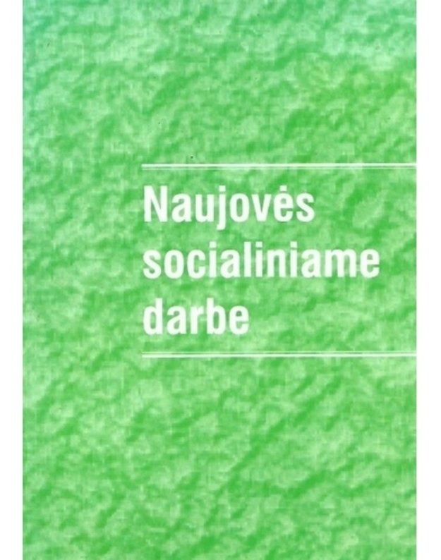 Naujovės socialiniame darbe - Socialinių darbuotojų rengimo centras