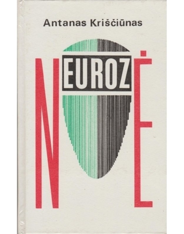 Neurozė - Kriščiūnas Algirdas