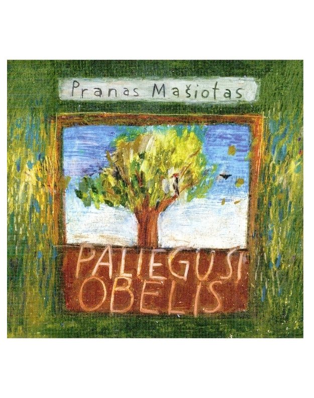 Paliegusi obelis. Pasaka - Mašiotas Pranas