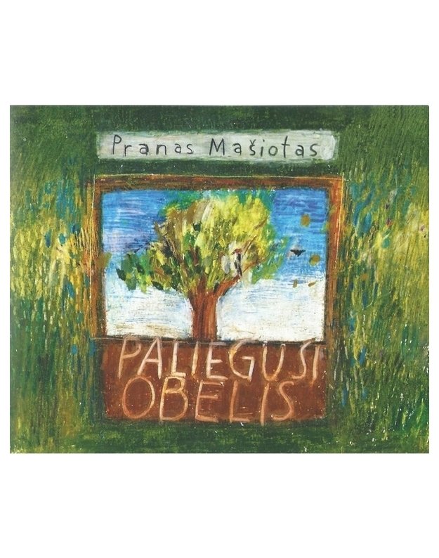 Paliegusi obelis. Pasaka - Mašiotas Pranas 