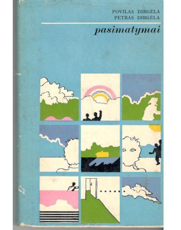 Pasimatymai. Apysakos - Petras Dirgėla, Povilas Dirgėla