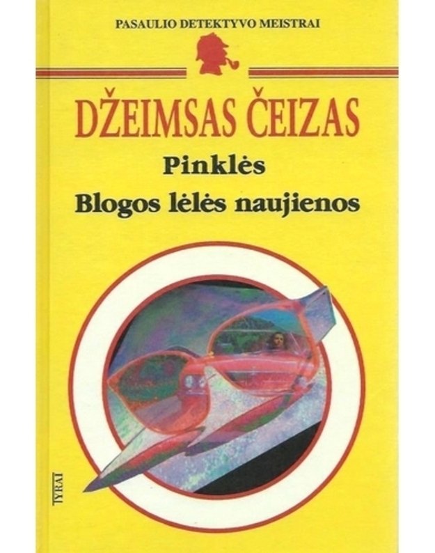 Pinklės. Blogos lėlės naujienos / Pasaulio detektyvo meistrai - Čeizas Džeimsas