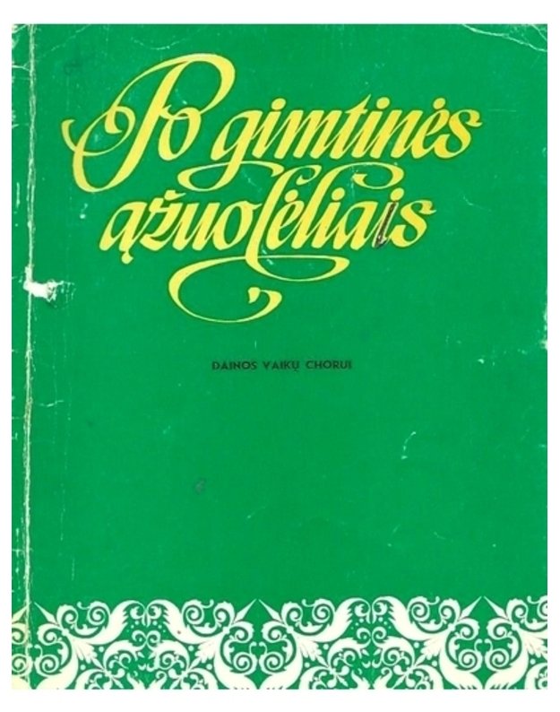 Po gimtinės ąžuolėliais. Dainos vaikų chorui - Venckus Zigmas, sudarytojas