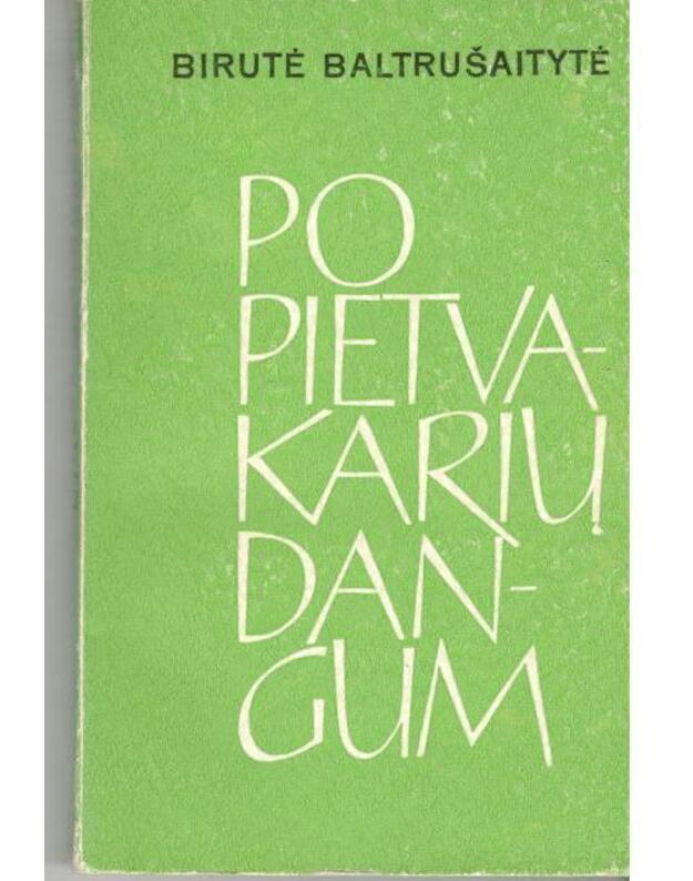 Po pietvakarių dangum. Apsakymai - Baltrušaitytė Birutė 