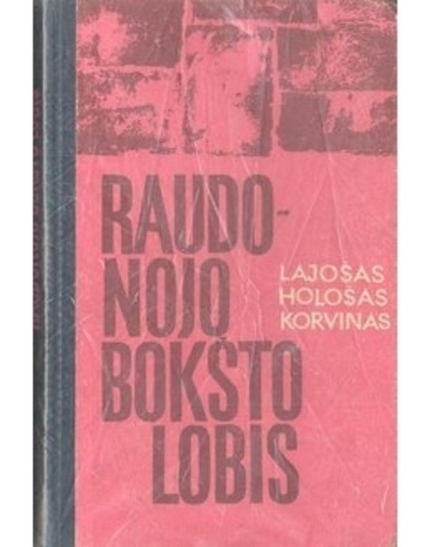 Raudonojo bokšto lobis - Lajošas Hološas Korvinas