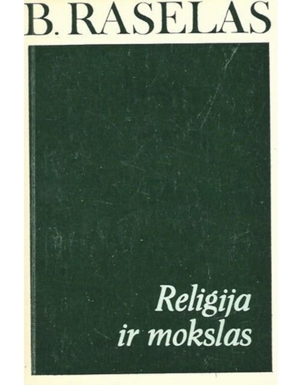 Religija ir mokslas / Religion and Science - Raselas Bertranas