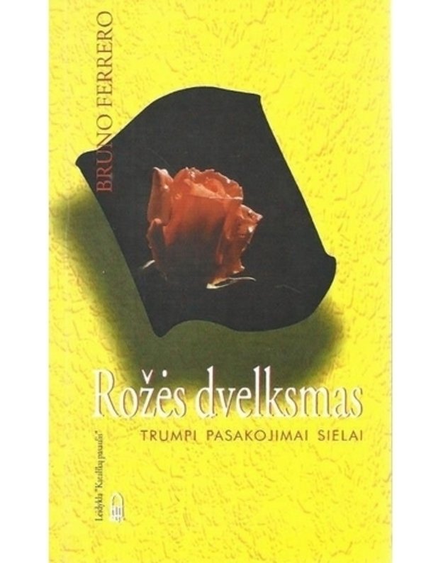 Rožės dvelksmas - Bruno Ferrero