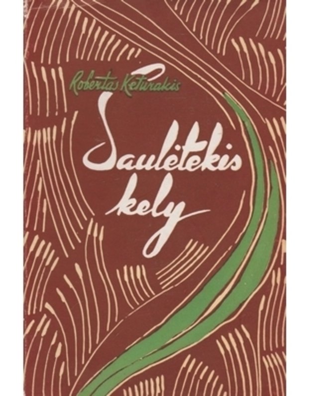 Saulėtekis kely / PK 1961 - Keturakis Robertas 
