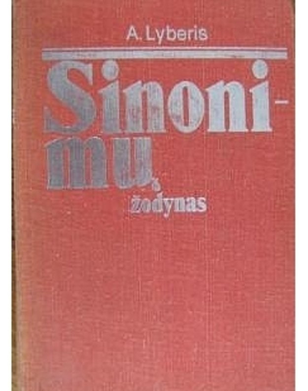 Sinonimų žodynas - Lyberis A.