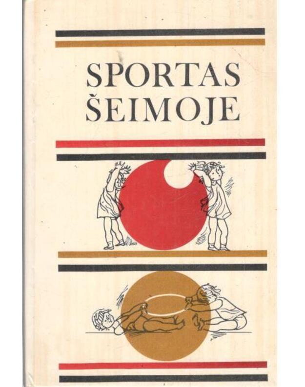 Sportas šeimoje - Buga L., Falk J., Ivani M. ir kt.