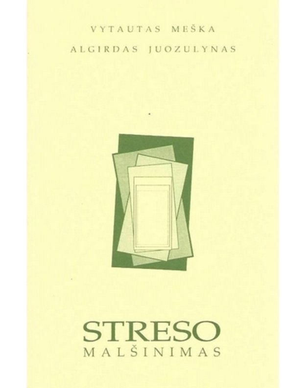 Streso malšinimas - Meška Vytautas, Juozulynas Algirdas