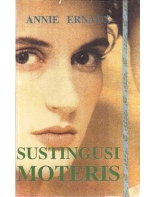 Sustingusi moteris. Vieta gyvenime / Du romanai - Ernaux Annie 