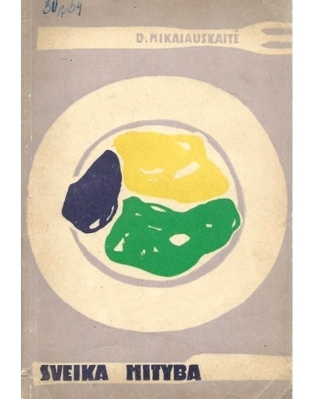 Sveika mityba / 1960 - Mikalauskaitė Domicelė