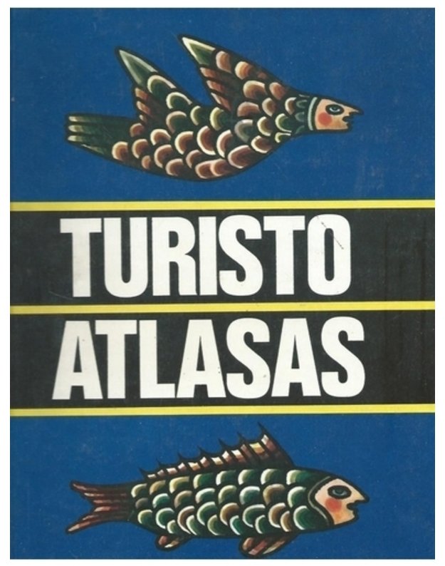 Turisto atlasas - Vaškelis Kęstutis, sudarytojas