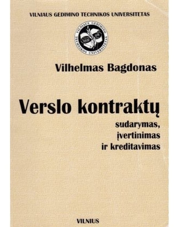 Verslo kontraktų sudarymas, įvertinimas ir kreditavimas - Bagdonas Vilhelmas