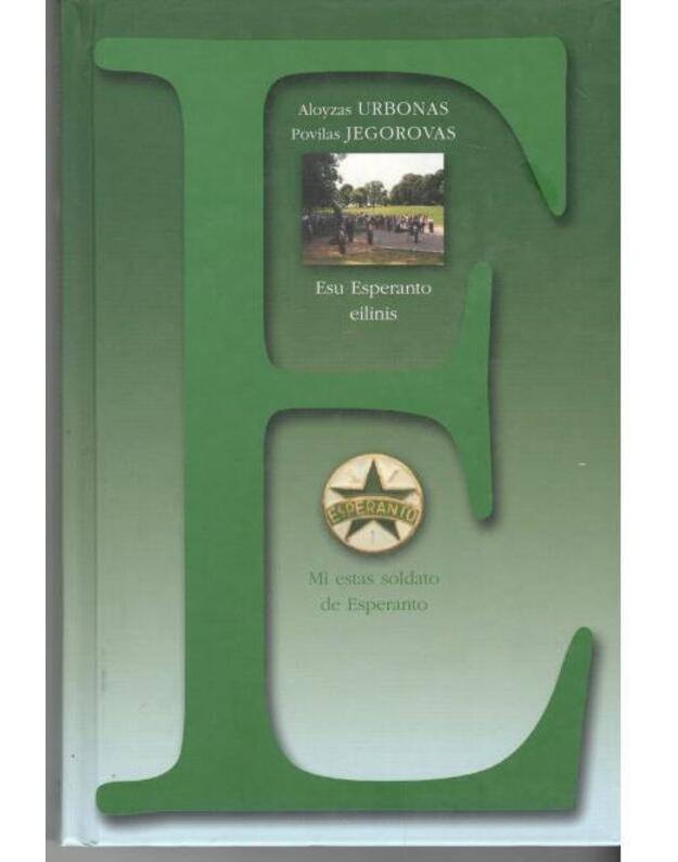 Esu Esperanto eilinis / Mi estas soldato de Esperanto - Urbonas A., Jeorovas P.