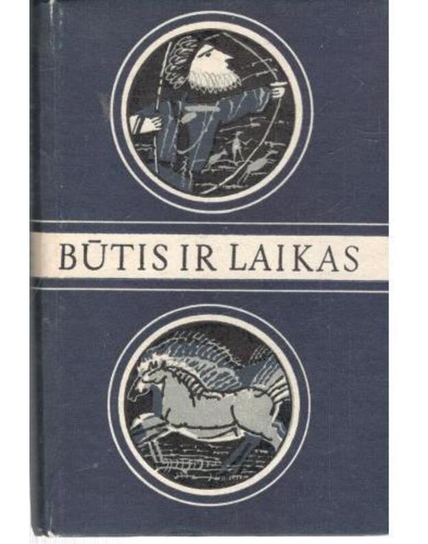 Būtis ir laikas / Filosofijos istorijos baruose - Rybelis Antanas, sudarytojas