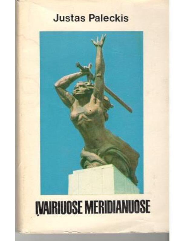 Įvairiuose meridianuose. Parlamentaro pastabos - Justas Paleckis