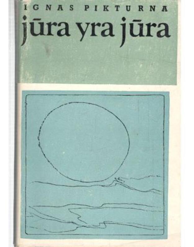 Jūra yra jūra - Pikturna Ignas
