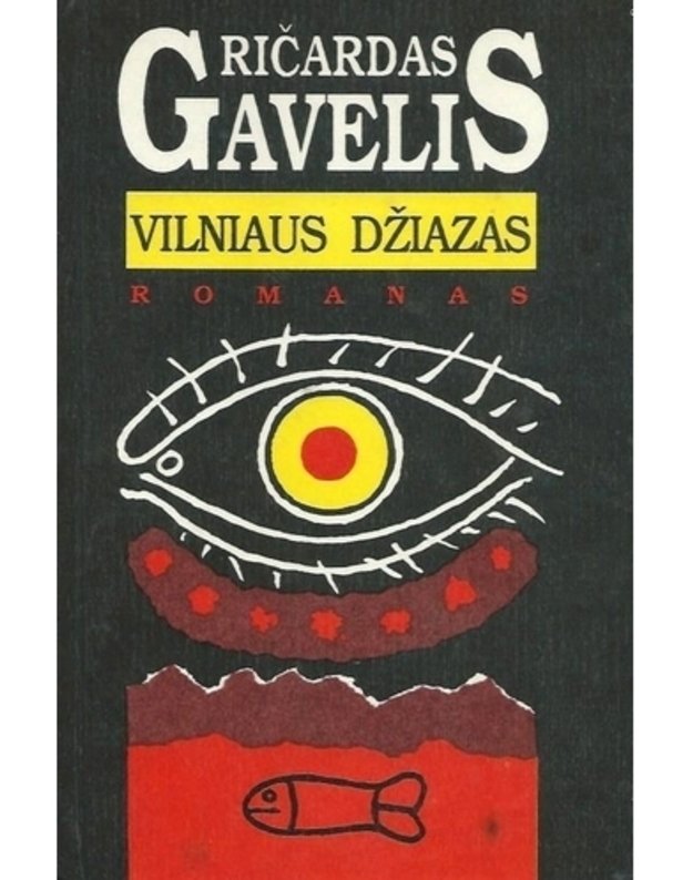 Vilniaus džiazas. Romanas - Gavelis Ričardas