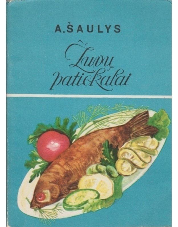 Žuvų patiekalai - Šaulys A.