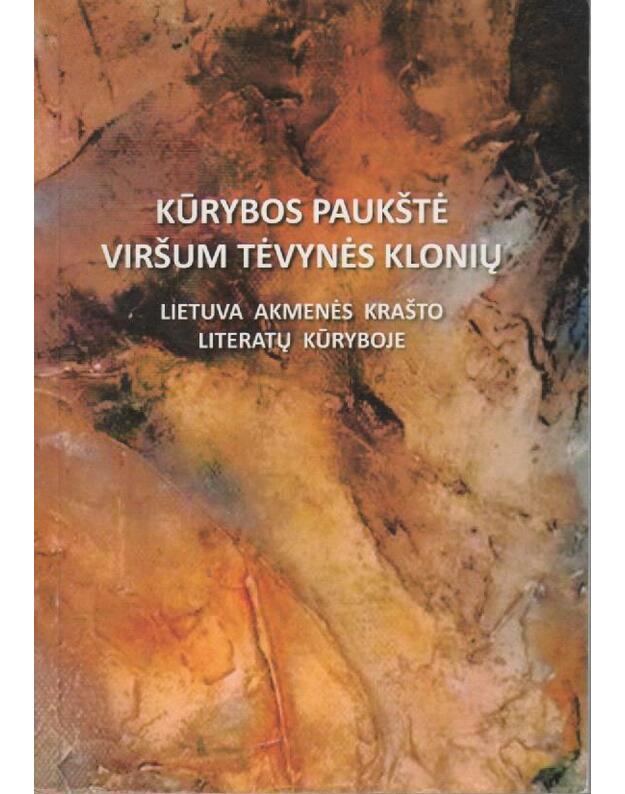 Kūrybos paukštė viršum tėvynės klonių  - Sudarytoja: Zita Sinkevičienė