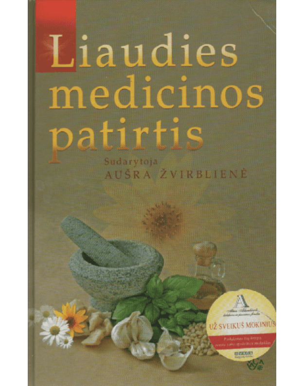 Liaudies medicinos patirtis - Žvirblienė Aušra 