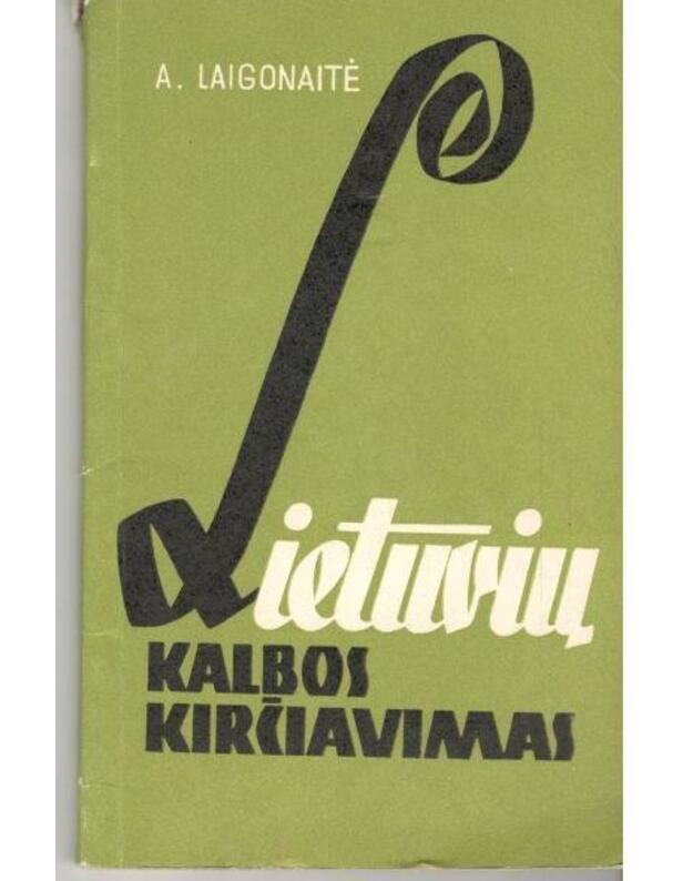 Lietuvių kalbos kirčiavimas - Laigonaitė A.