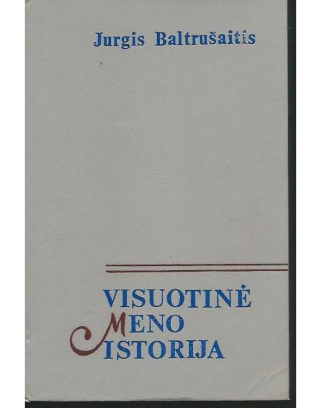 Visuotinė meno istorija. II tomas: Viduramžiai - Baltrušaitis Jurgis