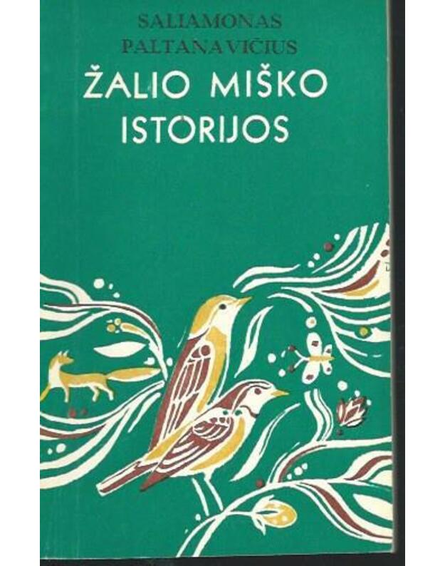 Žalio miško istorijos - Paltanavičius Saliamonas