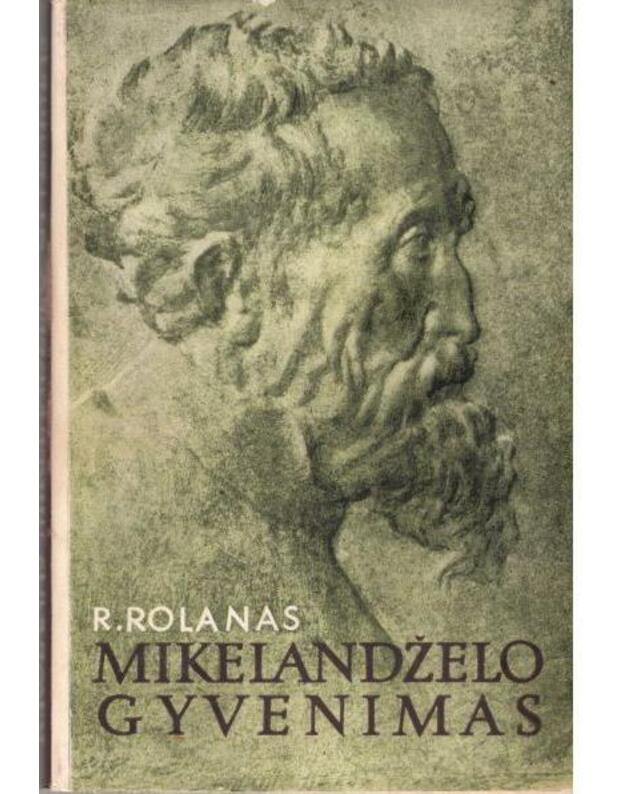 Mikelandželo gyvenimas - Rolanas Romenas