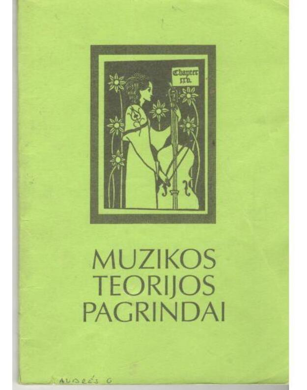 Muzikos teorijos pagrindai - Limantienė Nomeda, sudarytoja