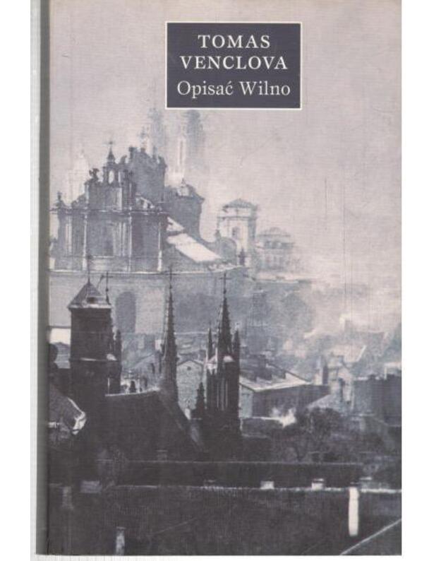 Opisač Wilno - Venclova Tomas
