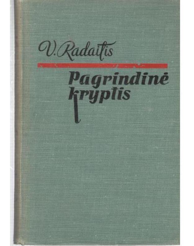 Pagrindinė kryptis - Radaitis V.