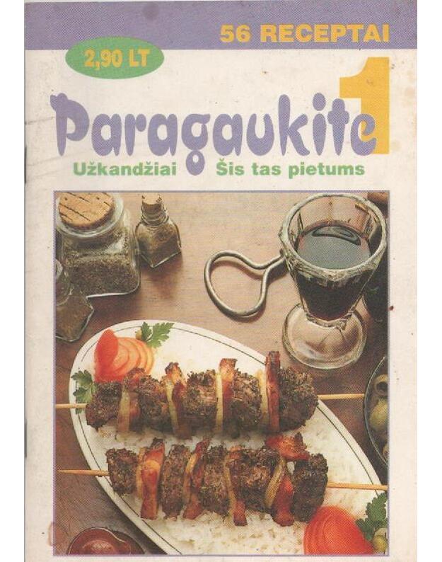 Paragaukite 1 / Užkandžiai, šis tas pietums  - Autorių kolektyvas