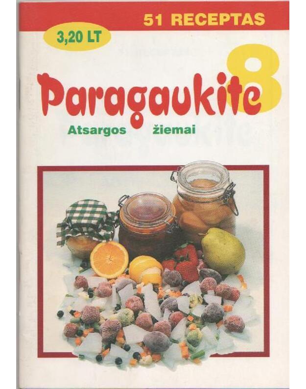 Paragaukite 8 / Atsargos žiemai - Autorių kolektyvas