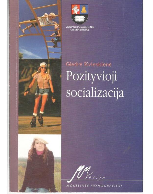 Pozityvioji socializacija - Kvieskienė Giedrė