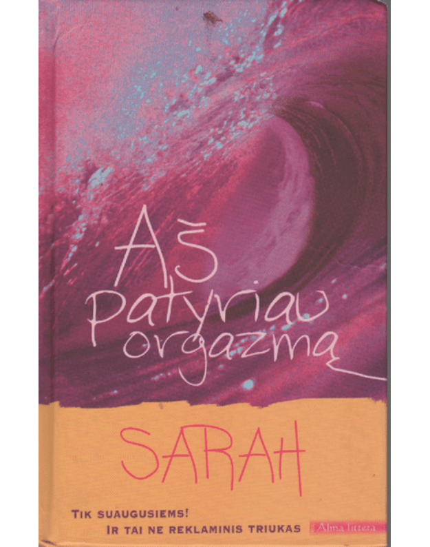 Aš patyriau orgazmą / Tik suaugusisems - Sarah