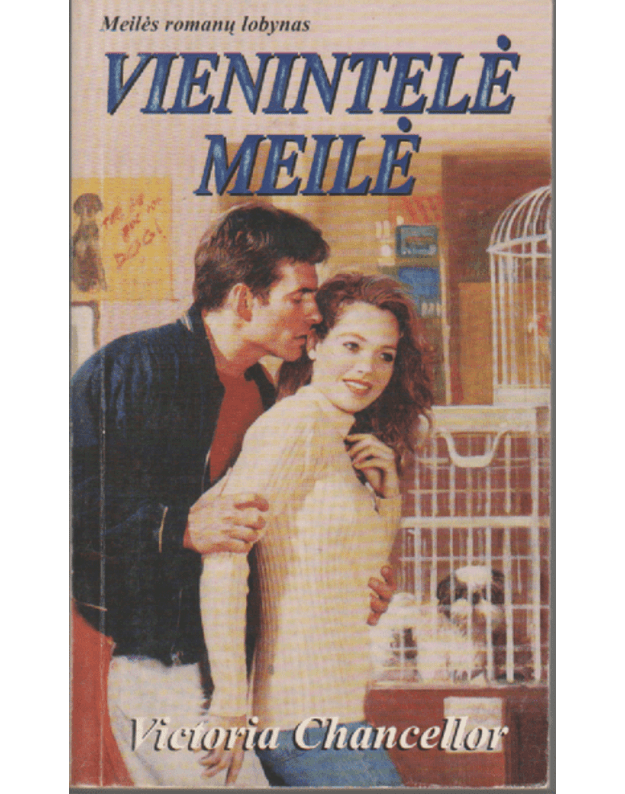 Vienintelė meilė / Meilės romanų lobynas - Chancellor Victoria