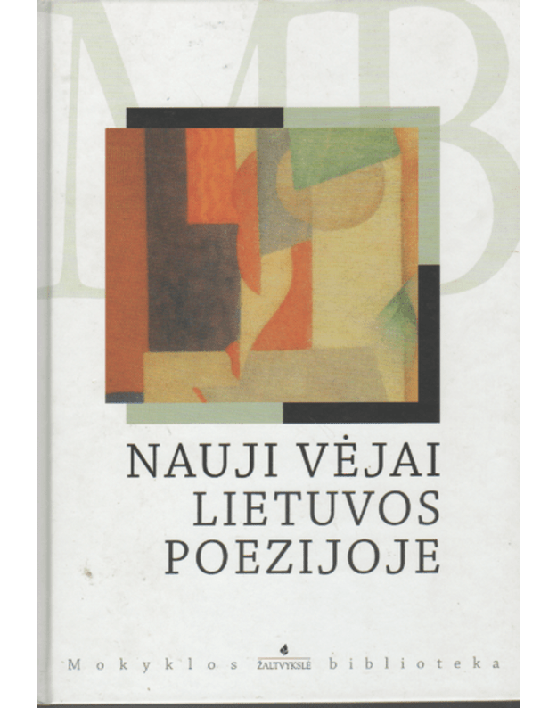 Nauji vėjai Lietuvos poezijoje - Valančius Motiejus. Cvirka Petras, Boruta Kazys